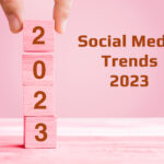 Social Media Trends 2023: What You Need to Know and How to Adapt