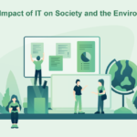 The Impact of IT on Society and the Environment