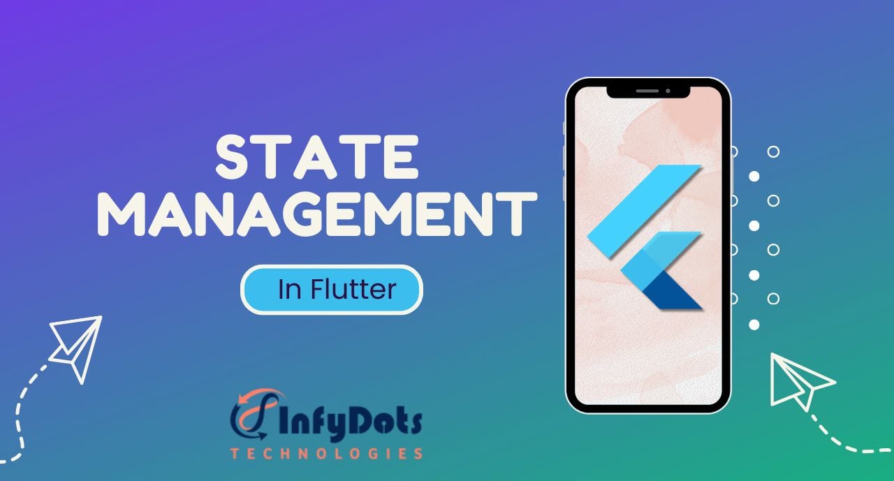 Flutter State Management: Complete Guide to Best Practices & Performance