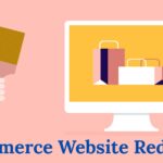 Ecommerce Website Redesign: A Comprehensive Guide to Boosting Sales and User Experience